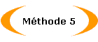 Mthode 5